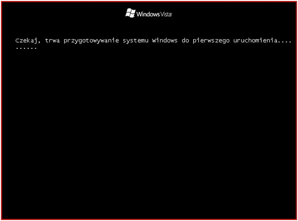 Instalacja systemu MS Windows Vista - Pierwsze uruchomienie